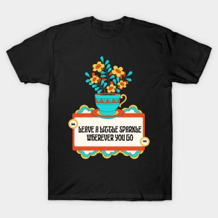 Leave A Little Sparkle Wherever You Go T-Shirt